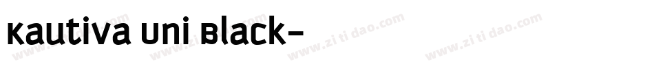 Kautiva Uni Black字体转换